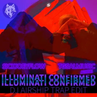 ILLUMINATI CONFIRMED (Remix) by DJ AirshiP