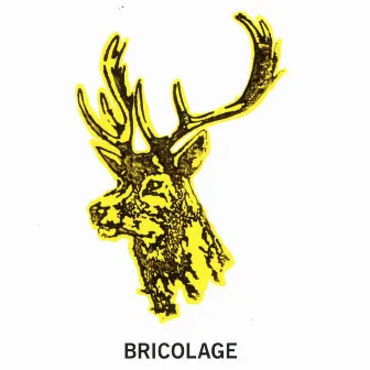 Bricolage by Bricolage