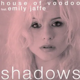 Shadows (Remix) by House Of Voodoo