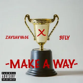 -Make A Way- by 3fly