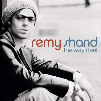 The Way I Feel by Remy Shand