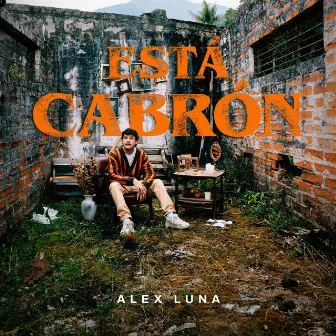 Está Cabron by Alex Luna