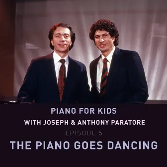 Piano for Kids: The Piano Goes Dancing by Anthony Paratore