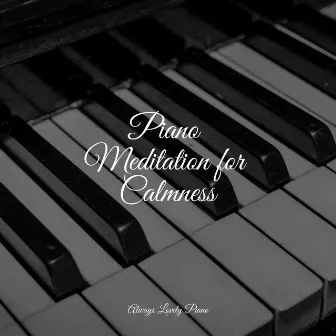 Piano Meditation for Calmness by Unknown Artist