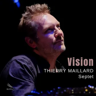 Vision by Thierry Maillard