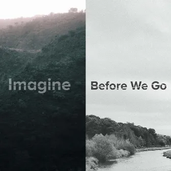 Imagine/Before We Go by ZenAware