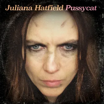 Pussycat by Juliana Hatfield