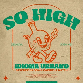 So High by Idioma Urbano