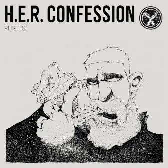 H.E.R. Confession by Phries