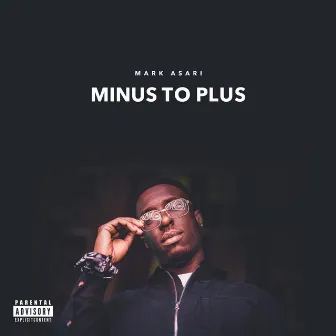 Minus to Plus by Mark Asari