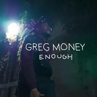 Enough by Greg Money