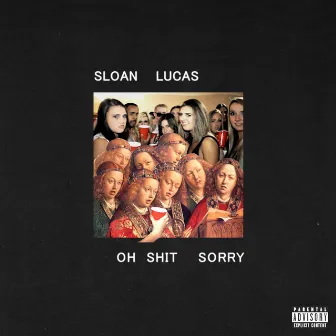 Oh shit sorry by Sloan Lucas