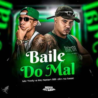 Baile do Mal by DJ DIN NO BEAT