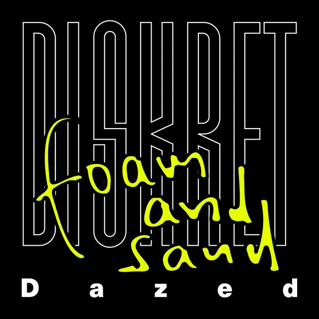 Dazed - Foam and Sand Remix