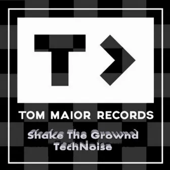 Shake The Grownd by Technoise