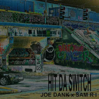 Hit Da Switch by Joe Dank