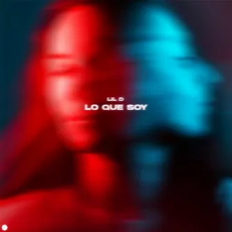 Lo Que Soy by Lil D