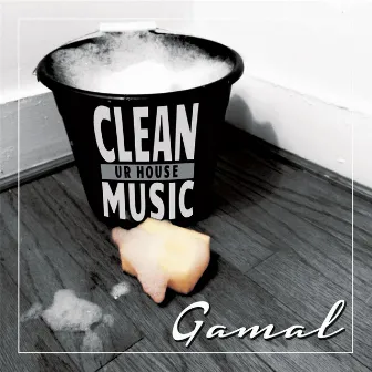 Clean Ur House Music by Gamal