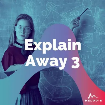 Explain Away 3 by Chris Raggatt