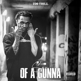 Son Of A Gunna by 220 Trill