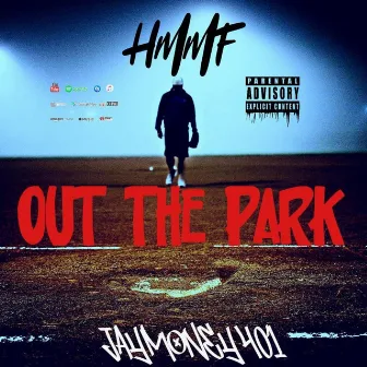 Out The Park by Hmmf