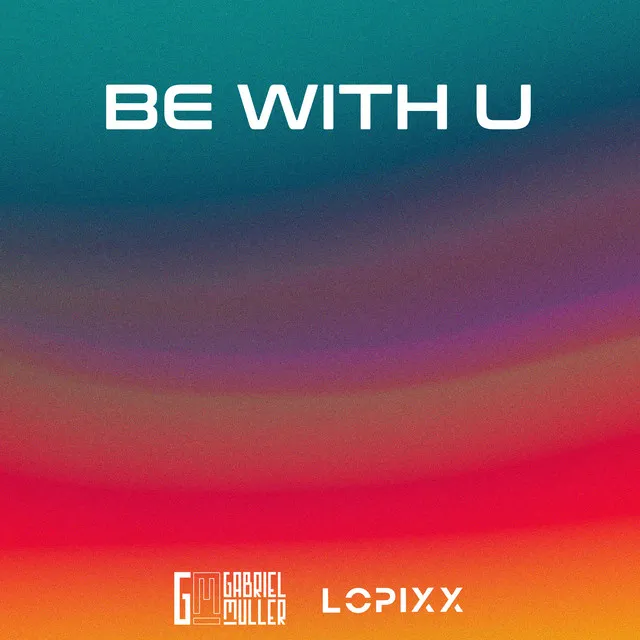 Be with U