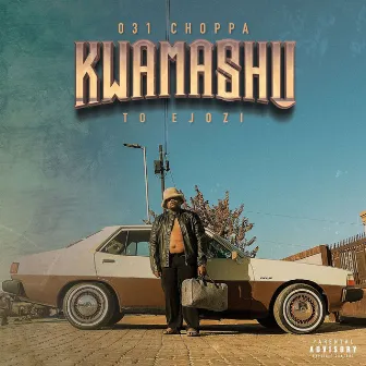 Kwamashu To Ejozi by 031CHOPPA