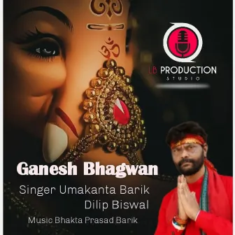 Ganesh Bhagwan by Umakanta Barik