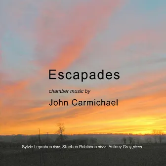 John Carmichael: Escapades by Stephen Robinson