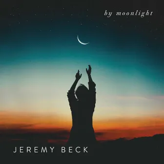 By Moonlight by Jeremy Beck