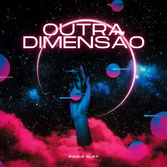 Outra Dimensão by Paulo Clay