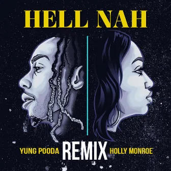 Hell Nah by HOLLY MONROE