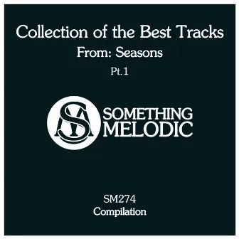 Collection of the Best Tracks From: Seasons, Pt. 1 by Seasons