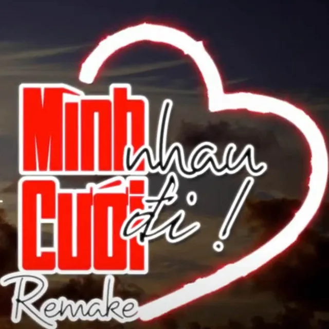 Mình Cưới Nhau Đi Remake