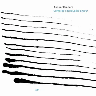 Conte De L'Incroyable Amour by Anouar Brahem