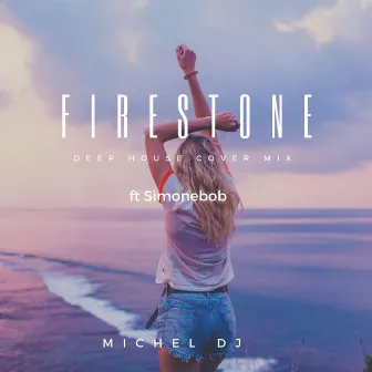 Firestone by Michel Dj