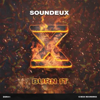 Burn It by Soundeux