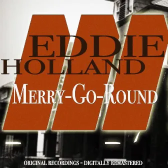 Merry-Go-Round (Original Recondings) by Eddie Holland