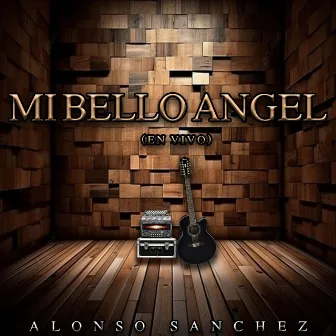 Mi Bello Angel (En Vivo) by Alonso Sánchez