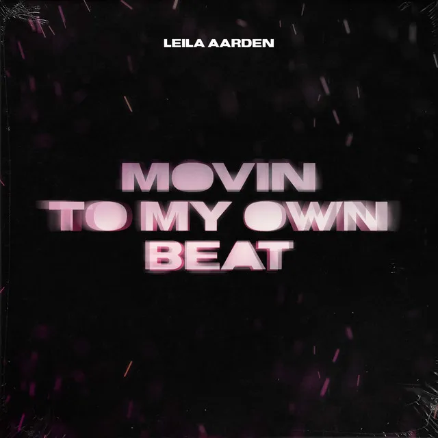 Movin to My Own Beat (Extended Mix)