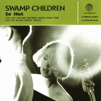 So Hot + Singles by Swamp Children