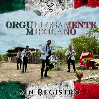 Orgullosamente Mexicano by Grupo Sin Registro