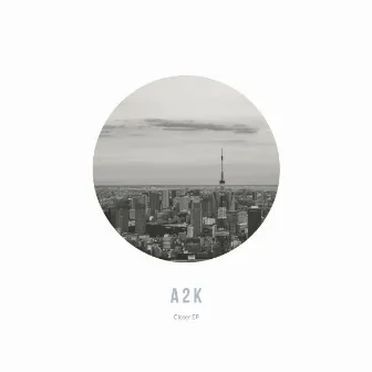 Closer by A2K