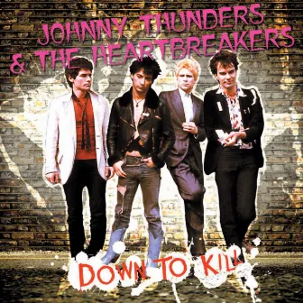 Down To Kill by Johnny Thunders & The Heartbreakers