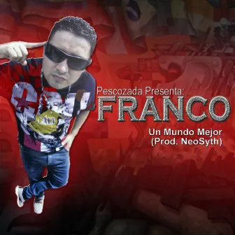 Un Mundo Mejor - Single by Franco