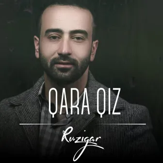 Qara Qız by Ruzigar