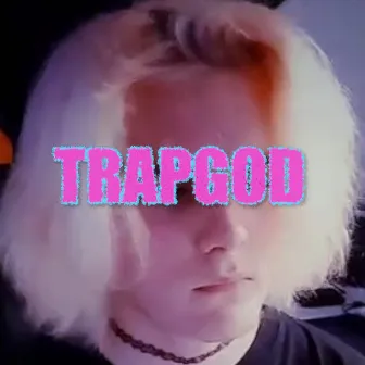 Trapgod by Frizzle.cc