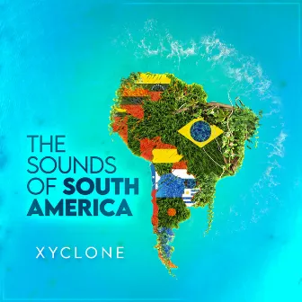 The Sounds of South America by Xyclone