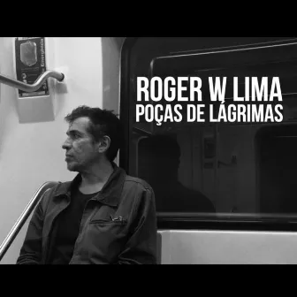 Poças de Lágrimas by Roger W. Lima