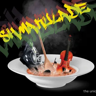 Shmakulade (The Unique album 2013) by Phill Kotty